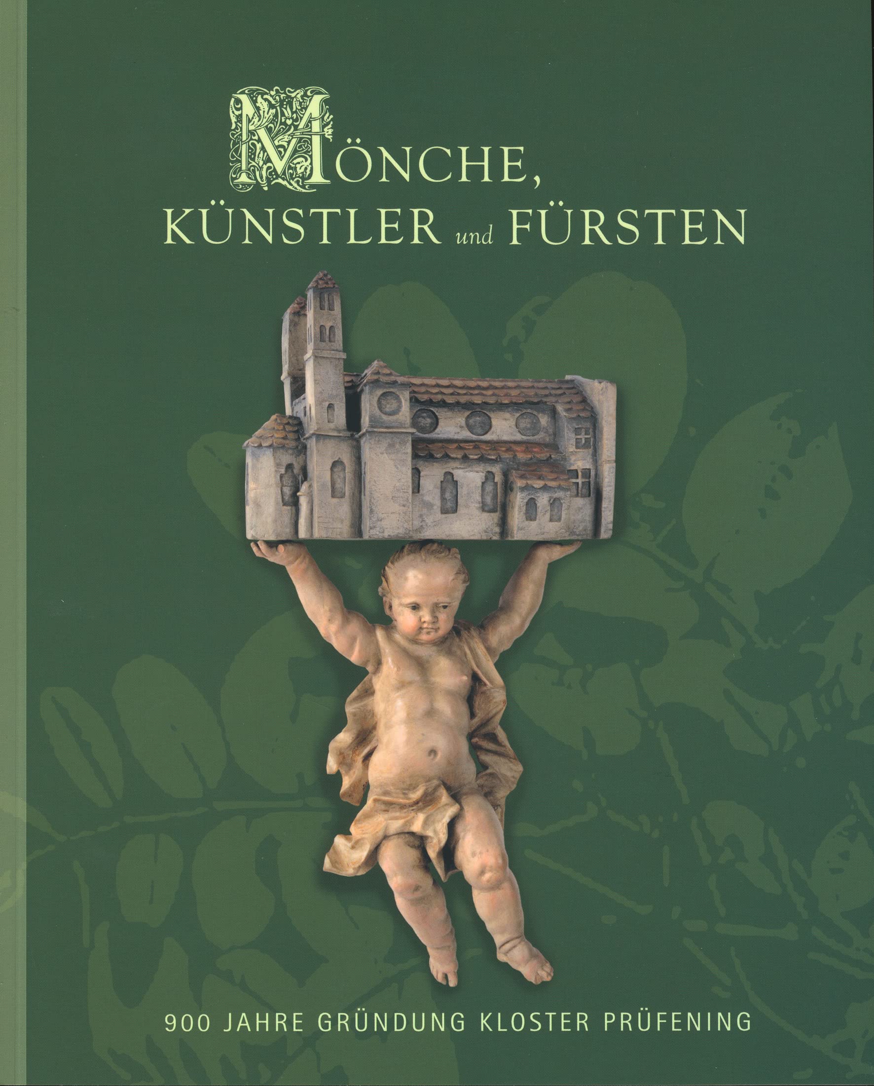 Mönche, Künstler und Fürsten: 900 Jahre Gründung Kloster Prüfening: 900 Jahre Grundung Kloster Prufening (Ausstellungskataloge / Kunstsammlung des ... / Diözesanmuseum Regensburg, Band 38) Film, Art & Culture
