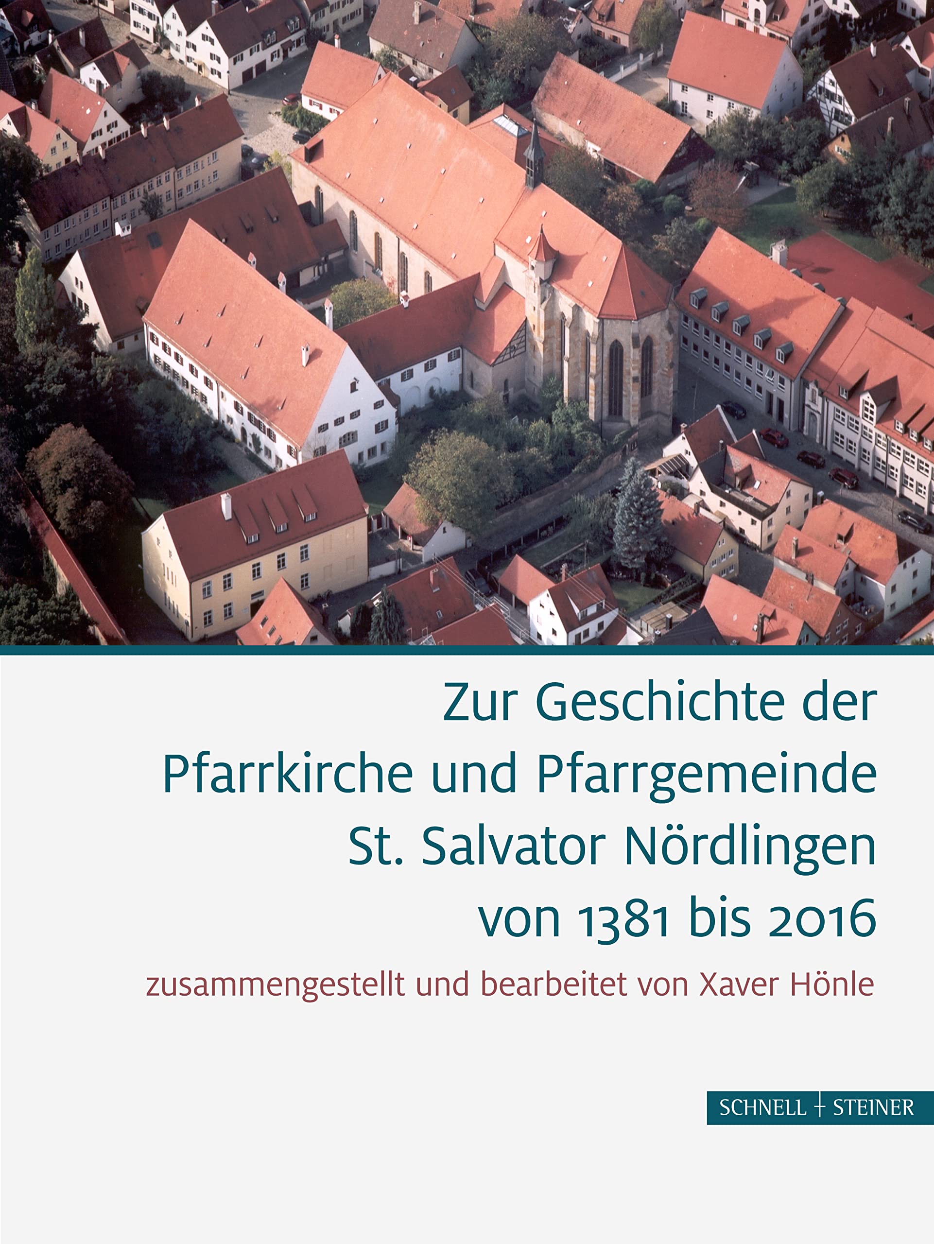 Zur Geschichte der Pfarrkirche und Pfarrgemeinde St. Salvator Nördlingen von 1381 bis 2016: Neubeschreibung Und Technologie Des 'Xantener Knaben' Film, Art & Culture