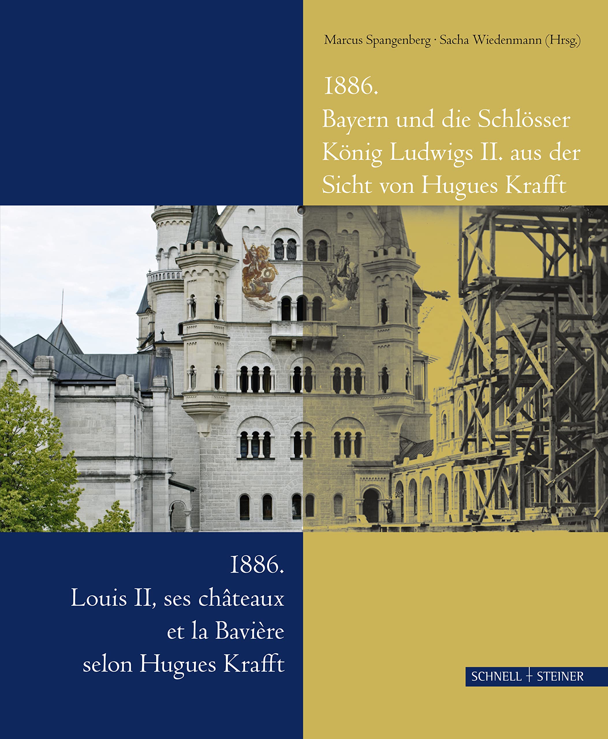 1886. Bayern und die Schlösser König Ludwigs II. aus der Sicht von Hugues Krafft: 1886. Louis II, ses Châteaux et la Bavière selon Hugues Krafft Architecture