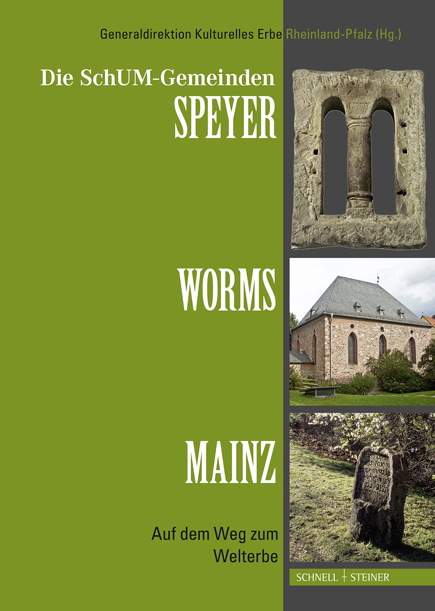 Die SchUM-Gemeinden Speyer - Worms - Mainz: Auf dem Weg zum Welterbe German history