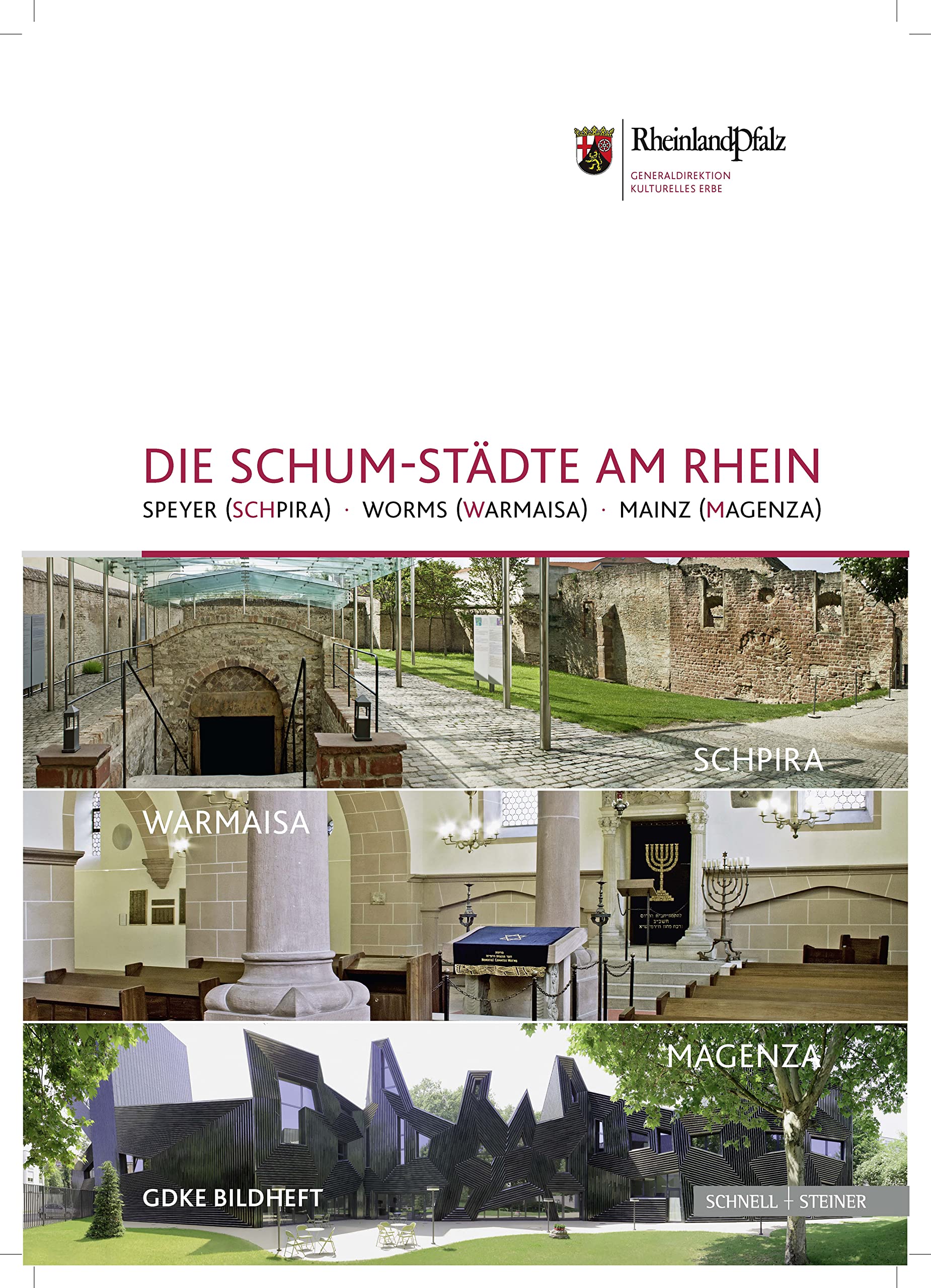 Die SchUM-Städte am Rhein: Speyer (Schpira) - Worms (Warmeisa) - Mainz (Magenza) (GDKE Bildhefte) German history