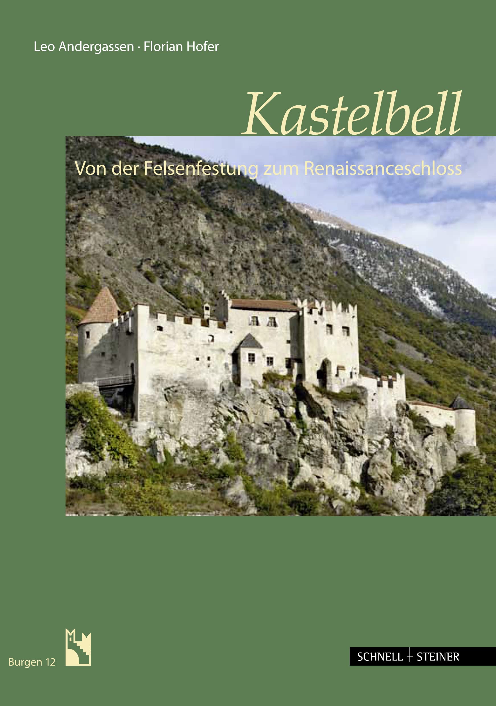 Schloss Kastelbell: Von der Felsenfestung zum Renaissanceschloss (Burgen (Südtiroler Burgeninstituts), Band 12) Film, Art & Culture