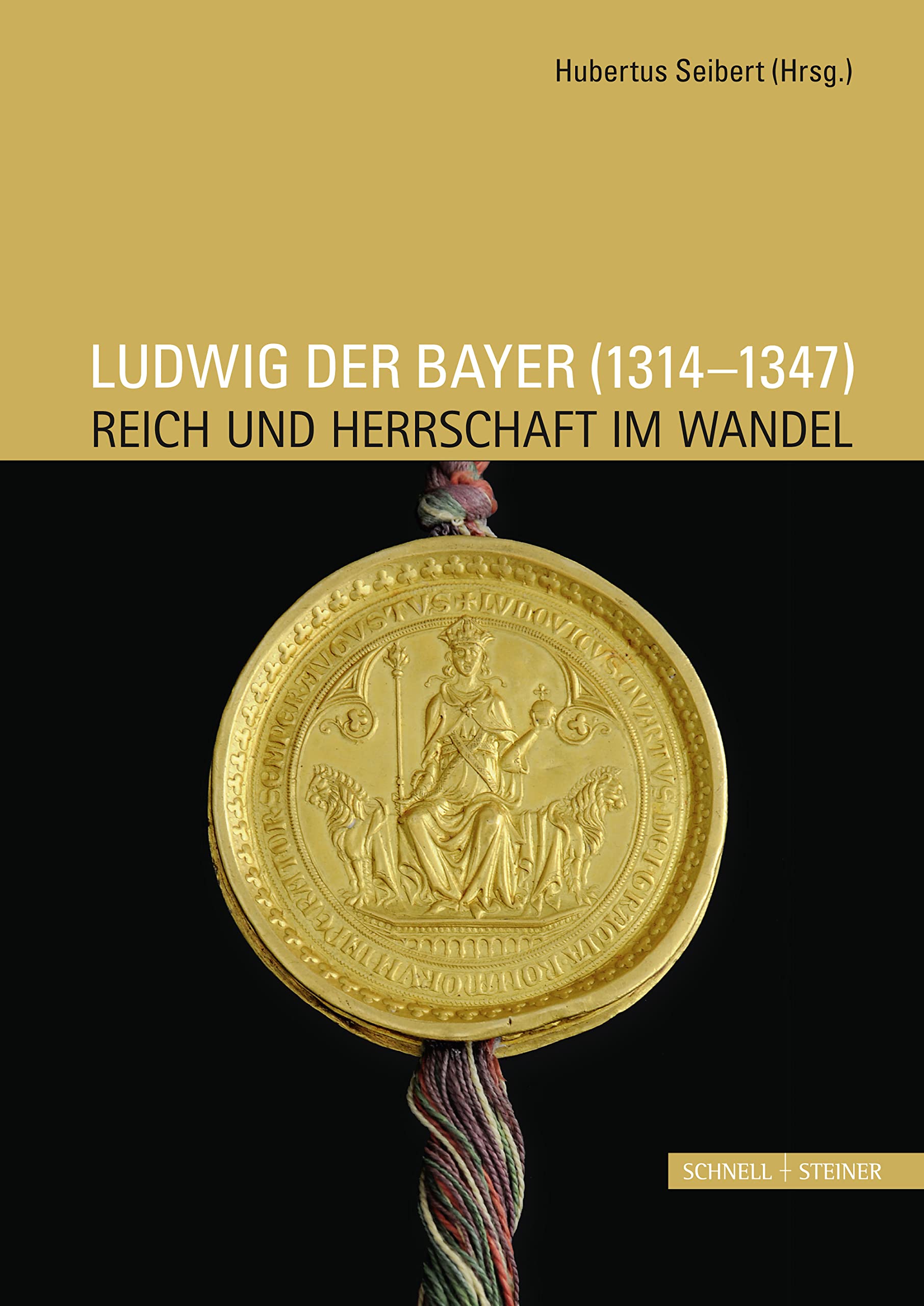 Ludwig der Bayer (1314 - 1347): Reich und Herrschaft im Wandel Politics & History