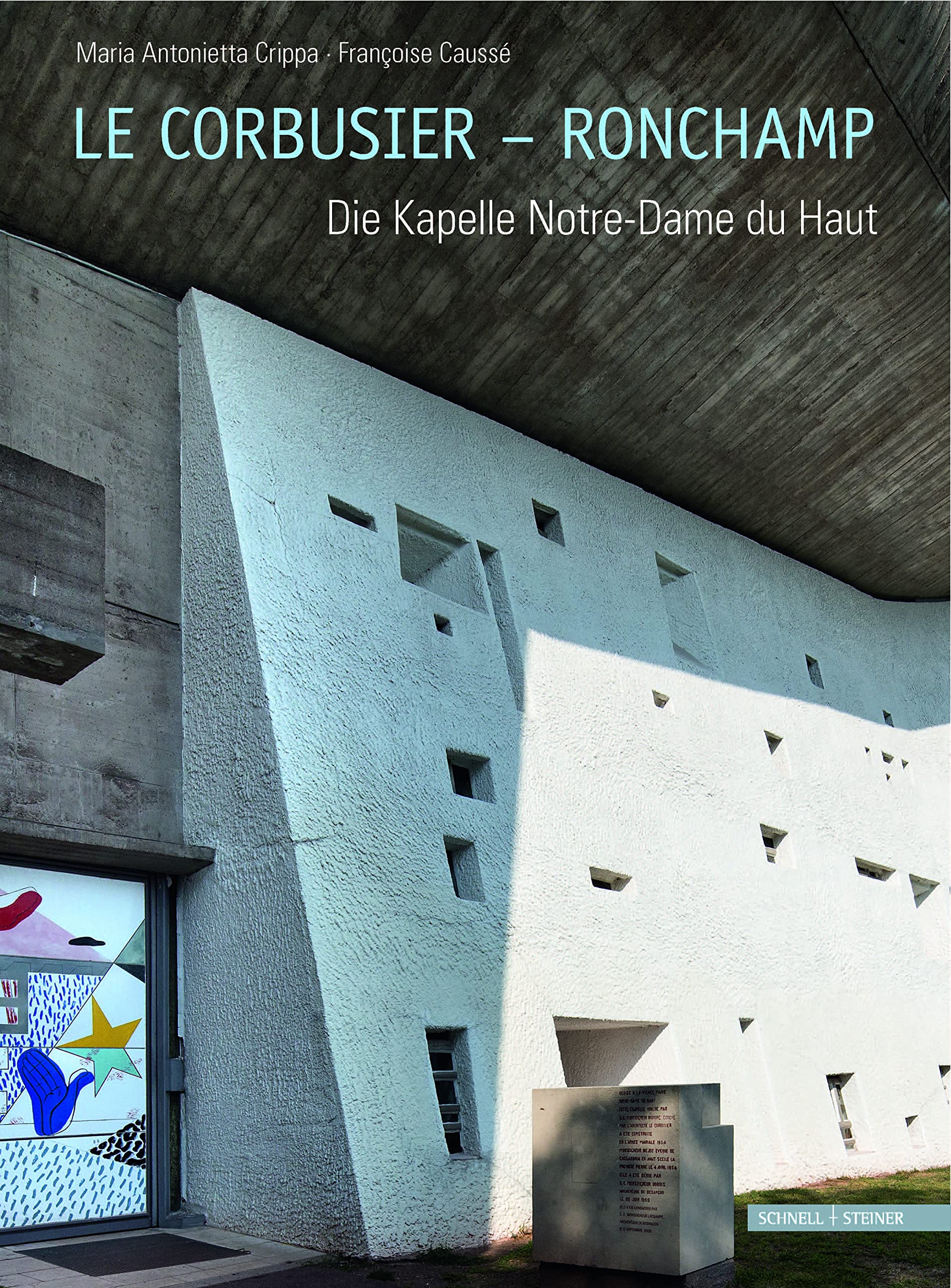 Le Corbusier - Ronchamp: Die Kapelle Notre-Dame du Haut Architecture