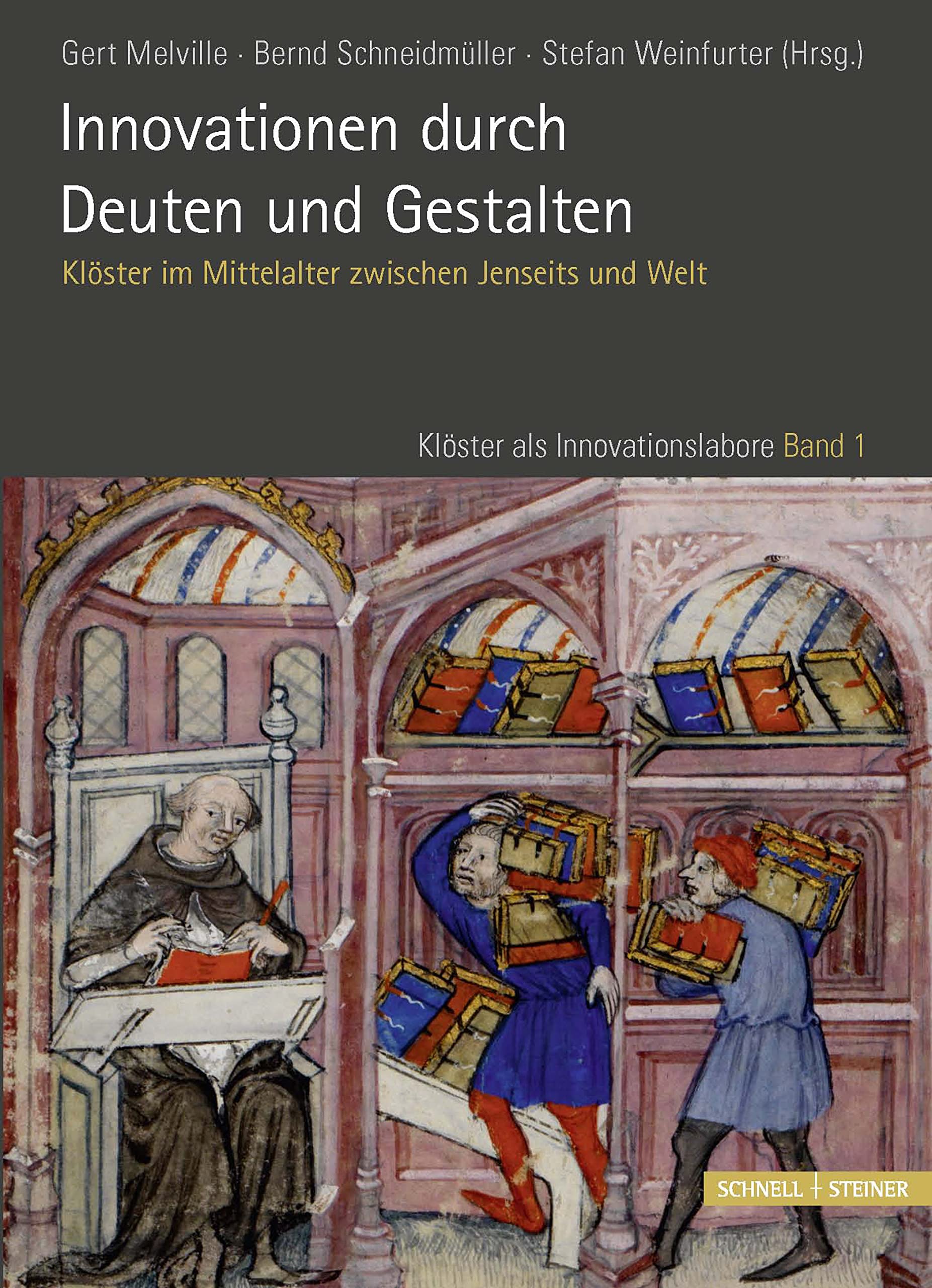 Innovationen durch Deuten und Gestalten: Klöster im Mittelalter zwischen Jenseits und Welt (Kloster ALS Innovationslabore) (Klöster als Innovationslabore, Band 1) Politics & History