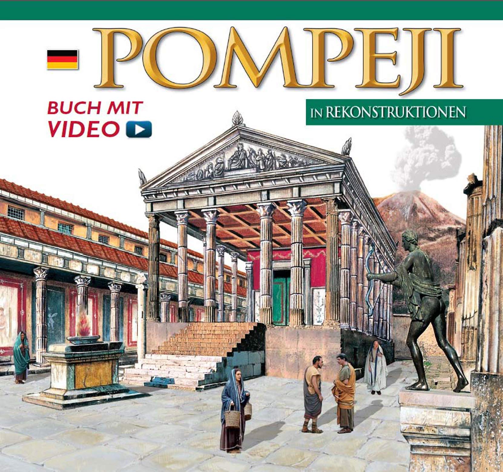 Pompeji in Rekonstruktionen: Mit Video-QR-Code (Mgh - Studien Und Texte, Band 1) Social Sciences