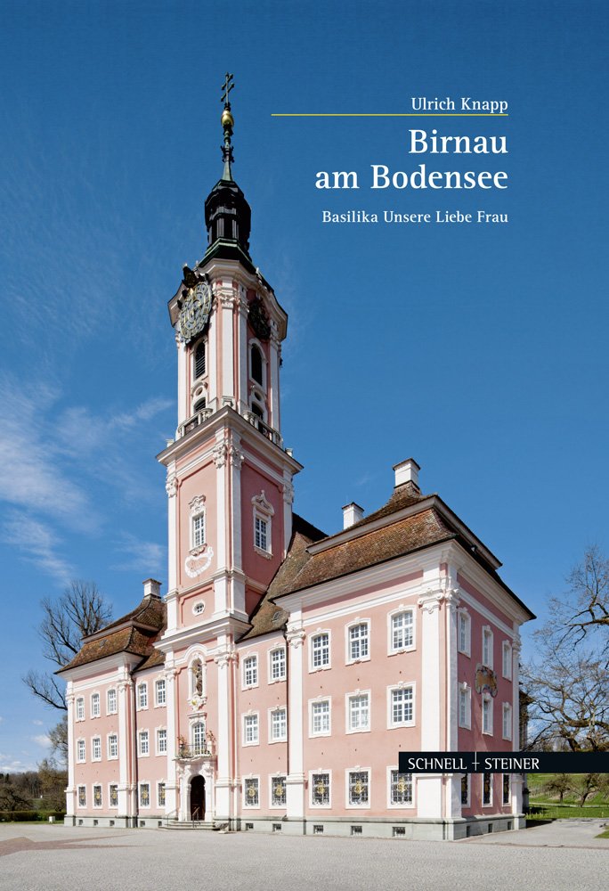 Birnau am Bodensee: Basilika Unsere Liebe Frau (Große Kunstführer / Große Kunstführer / Kirchen und Klöster) Film, Art & Culture