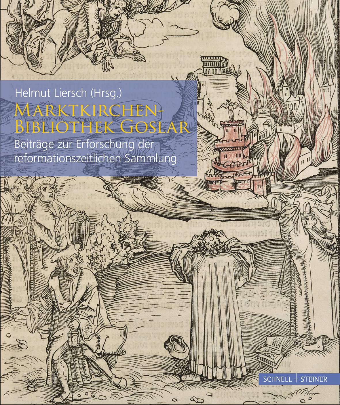 Marktkichen-Bibliothek Gosslar : Beiträge zur Erforschung der reformationszeitlichen Sammlung Social Sciences