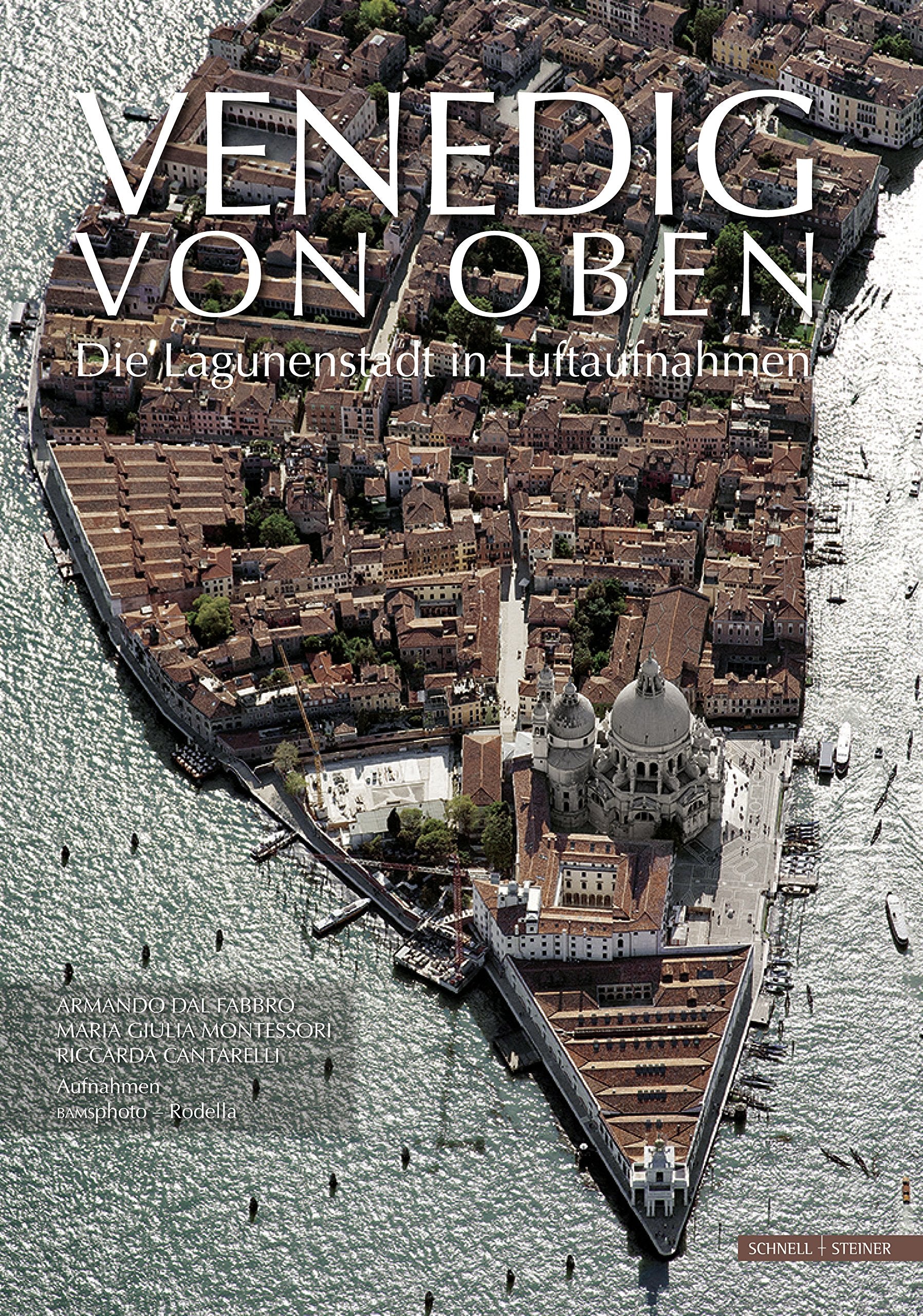 Venedig von oben: Die Lagunenstadt in Luftaufnahmen (Musical Treatises, Band 115) Architecture
