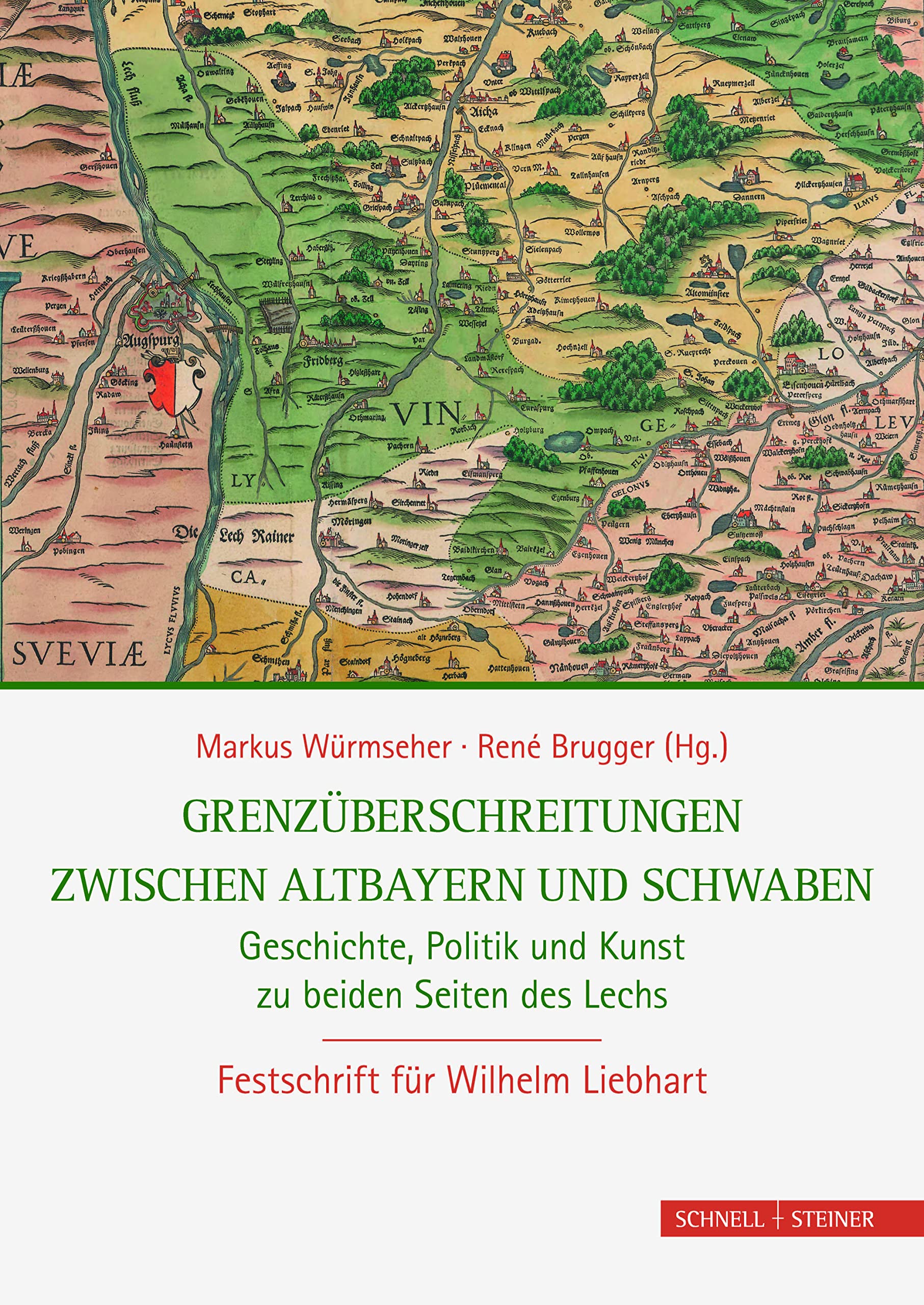 Grenzüberschreitungen zwischen Altbayern und Schwaben: Geschichte, Politik und Kunst zu beiden Seiten des Lechs Politics & History