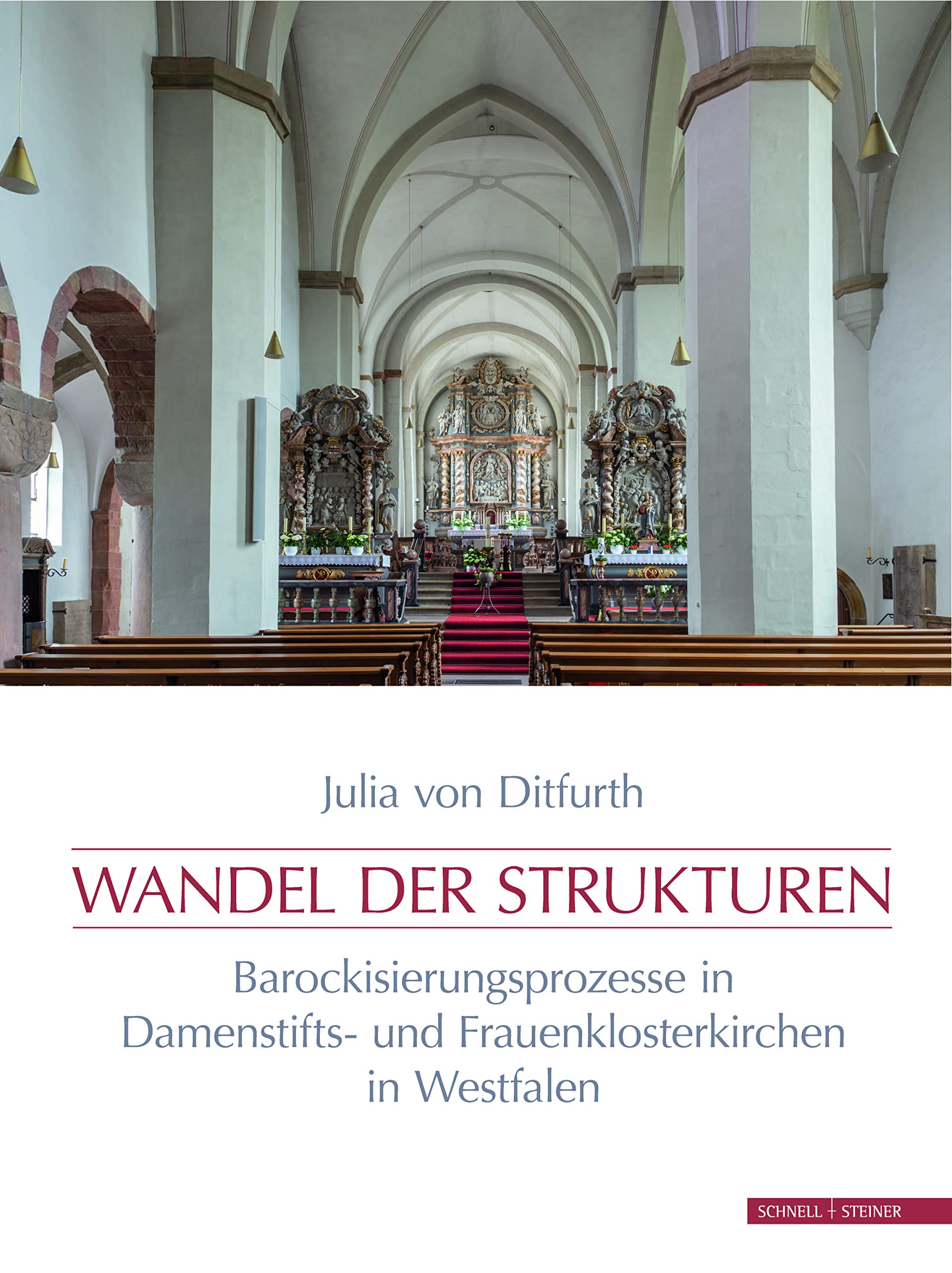 Wandel der Strukturen: Barockisierungsprozesse in Damenstifts- und Frauenklosterkirchen in Westfalen Architecture