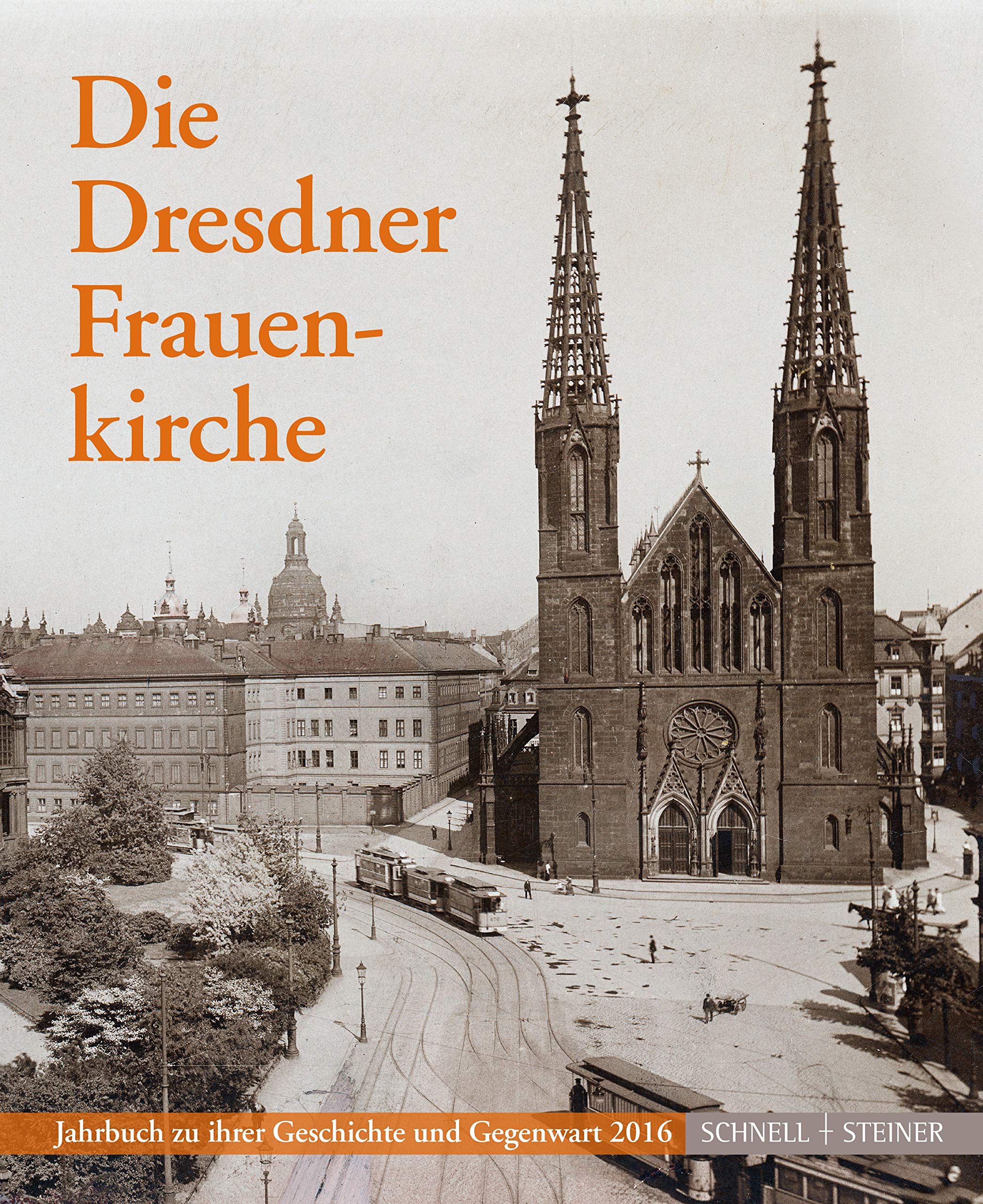 Die Dresdner Frauenkirche: Jahrbuch zu ihrer Geschichte und Gegenwart 2016 (Jahrbuch Dresdner Frauenkirche, Band 20) Architecture