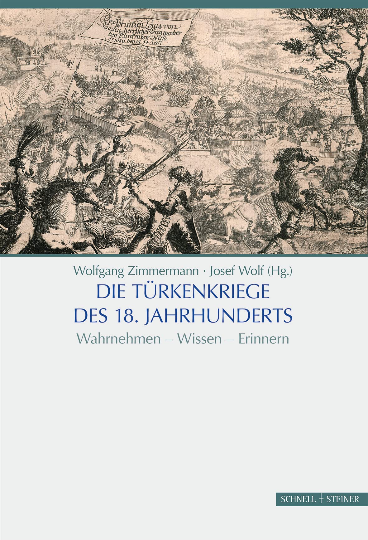 Die Türkenkriege des 18. Jahrhunderts: Wahrnehmen - Wissen - Erinnern Politics & History