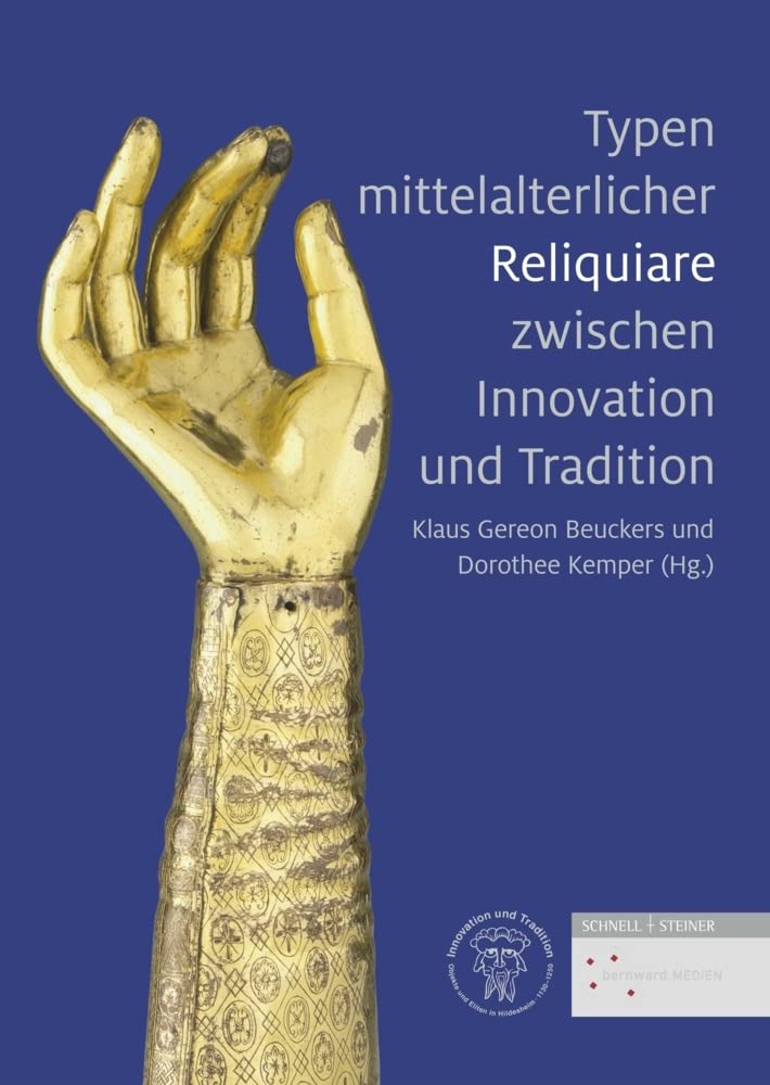 Typen mittelalterlicher Reliquiare zwischen Innovation und Tradition (Objekte und Eliten in Hildesheim 1130 bis 1250, Band 2) Architecture