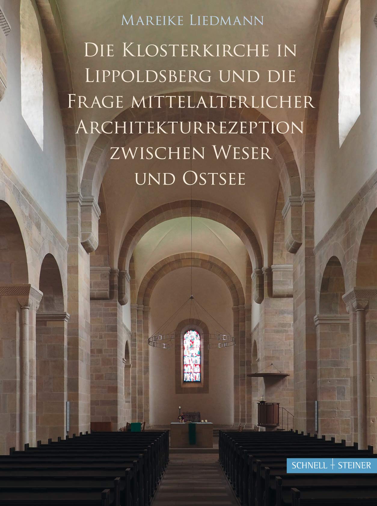 Die Klosterkirche Lippoldsberg und die Frage mittelalterlicher Architekturrezeption zwischen Weser und Ostsee Architecture