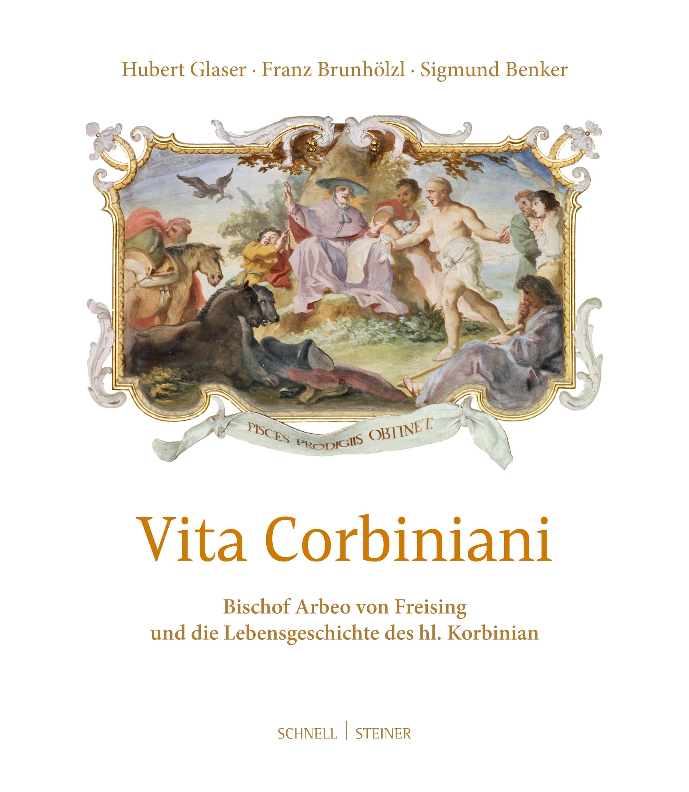 Vita Corbiniani: Arbeo von Freising und die Lebensgeschichte des Hl. Korbinian Politics & Society
