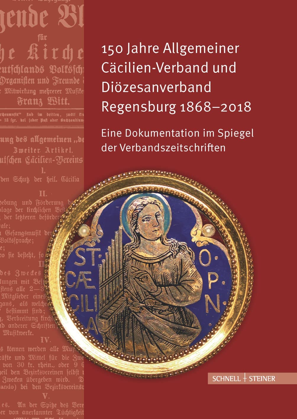 150 Jahre Allgemeiner Cäcilien-Verband und Diözesanverband Regensburg 1868–2018: Eine Dokumentation im Spiegel der Verbandszeitschriften ... Zentralbibliothek Regensburg, Band 39) Arts & Music