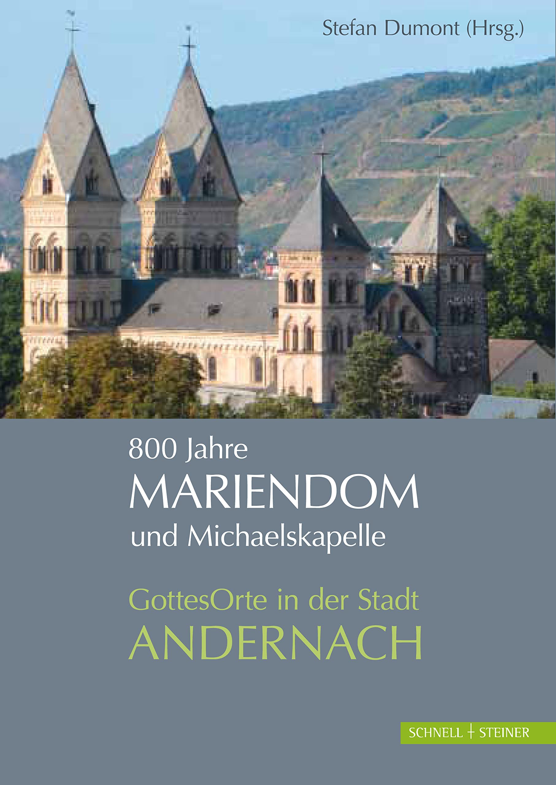 800 Jahre Mariendom und Michaelskapelle: GottesOrte in der Stadt Andernach Architecture