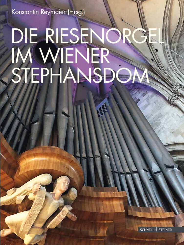 Die Riesenorgel im Wiener Stephansdom Arts & Music