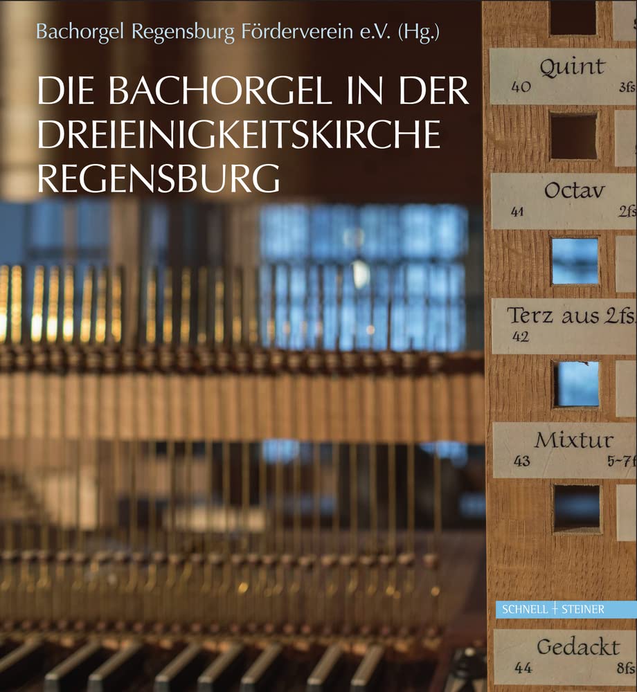 Die Bachorgel in der Dreieinigkeitskirche Regensburg Arts & Music