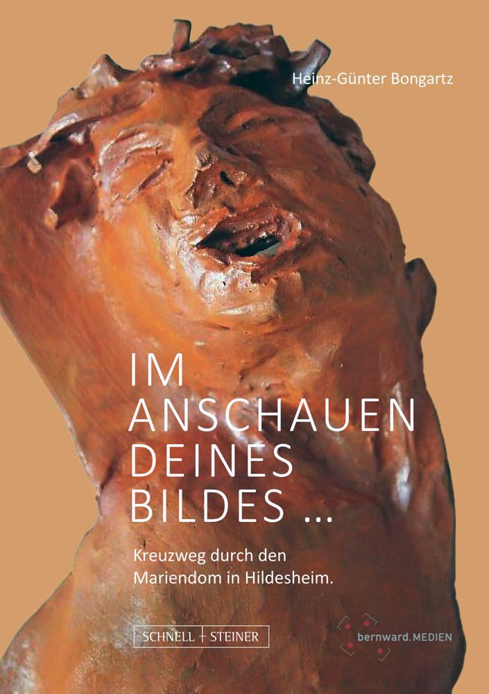 Kreuzweg durch den Mariendom in Hildesheim: Im Anschauen Deines Bildes Religion & Esotericism