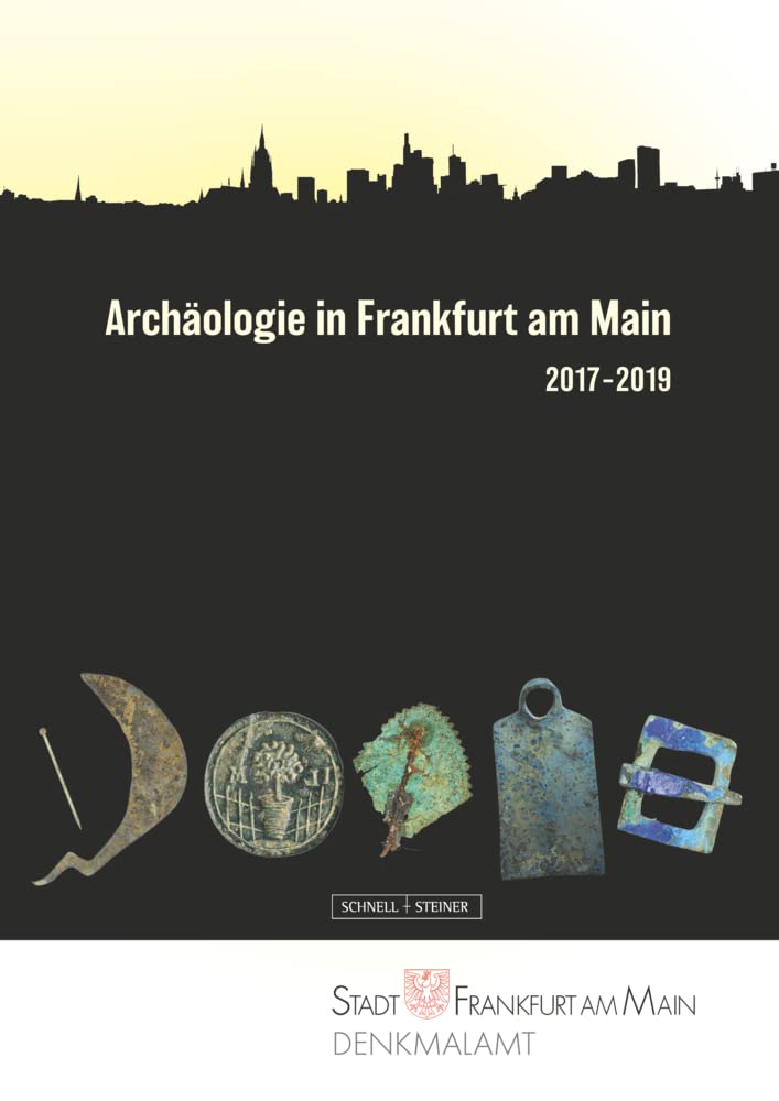 Archäologie in Frankfurt am Main 2017–2019 Social Sciences
