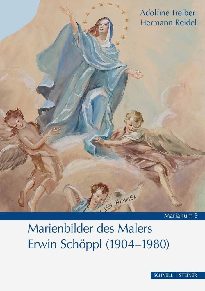 Marienbilder des Malers Erwin Schöppl (1904–1980) (MARIANUM) Religion & Esotericism