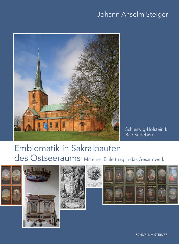 Emblematik in Sakralbauten des Ostseeraums: Bd. 1: Schleswig-Holstein I: Bad Segeberg. Mit einer Einleitung in das Gesamtwerk (Geistliche Intermedialität in der Frühen Neuzeit) Architecture