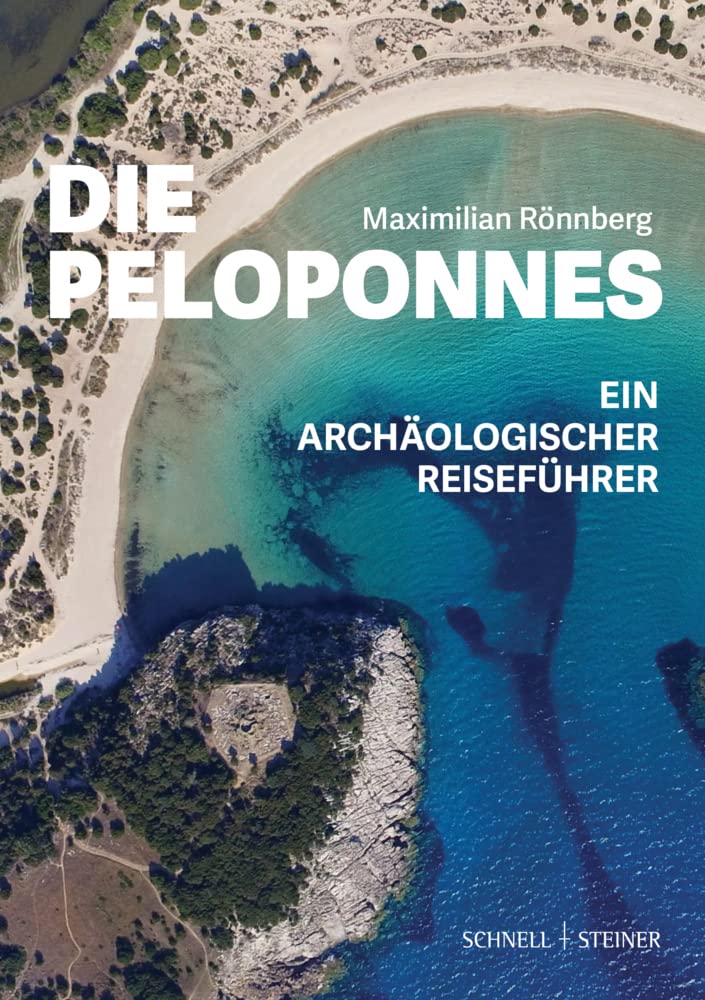 Die Peloponnes: Ein archäologischer Reiseführer Social Sciences