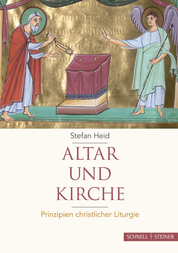 Altar und Kirche: Prinzipien christlicher Liturgie Social Sciences