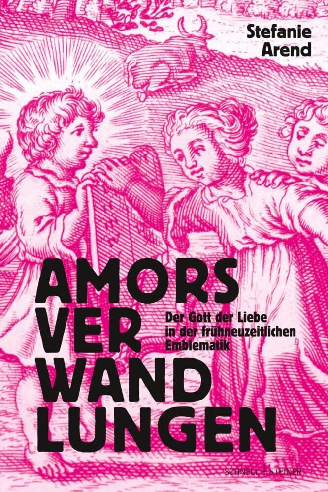 Amors Verwandlungen: Der Gott der Liebe in der frühneuzeitlichen Emblematik (Geistliche Intermedialität in der Frühen Neuzeit) Film, Art & Culture
