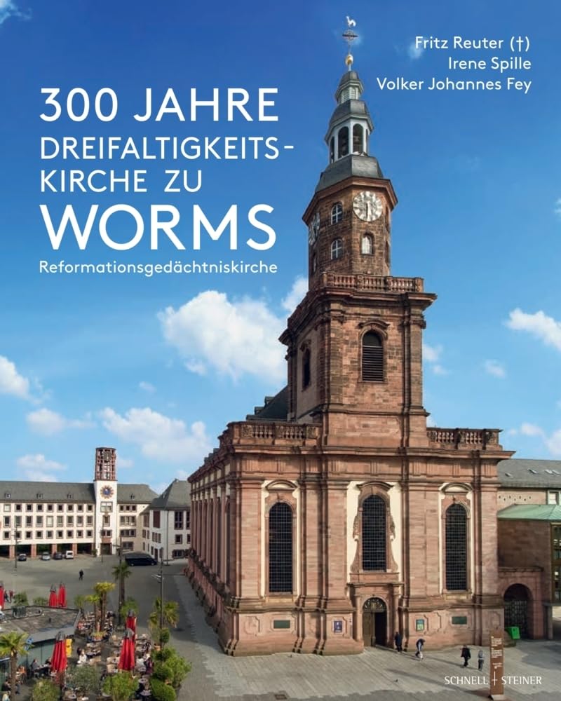 300 Jahre Dreifaltigkeitskirche zu Worms (Reformationsgedächtniskirche) Architecture