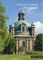 Freystadt: Wallfahrtskirche Mariahilf (Kleine Kunstführer / Kleine Kunstführer / Kirchen u. Klöster, Band 722) Architecture