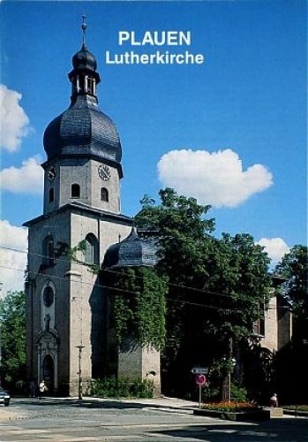 Plauen: Lutherkirche (Kleine Kunstführer / Kleine Kunstführer / Kirchen u. Klöster, Band 2305) Film, Art & Culture