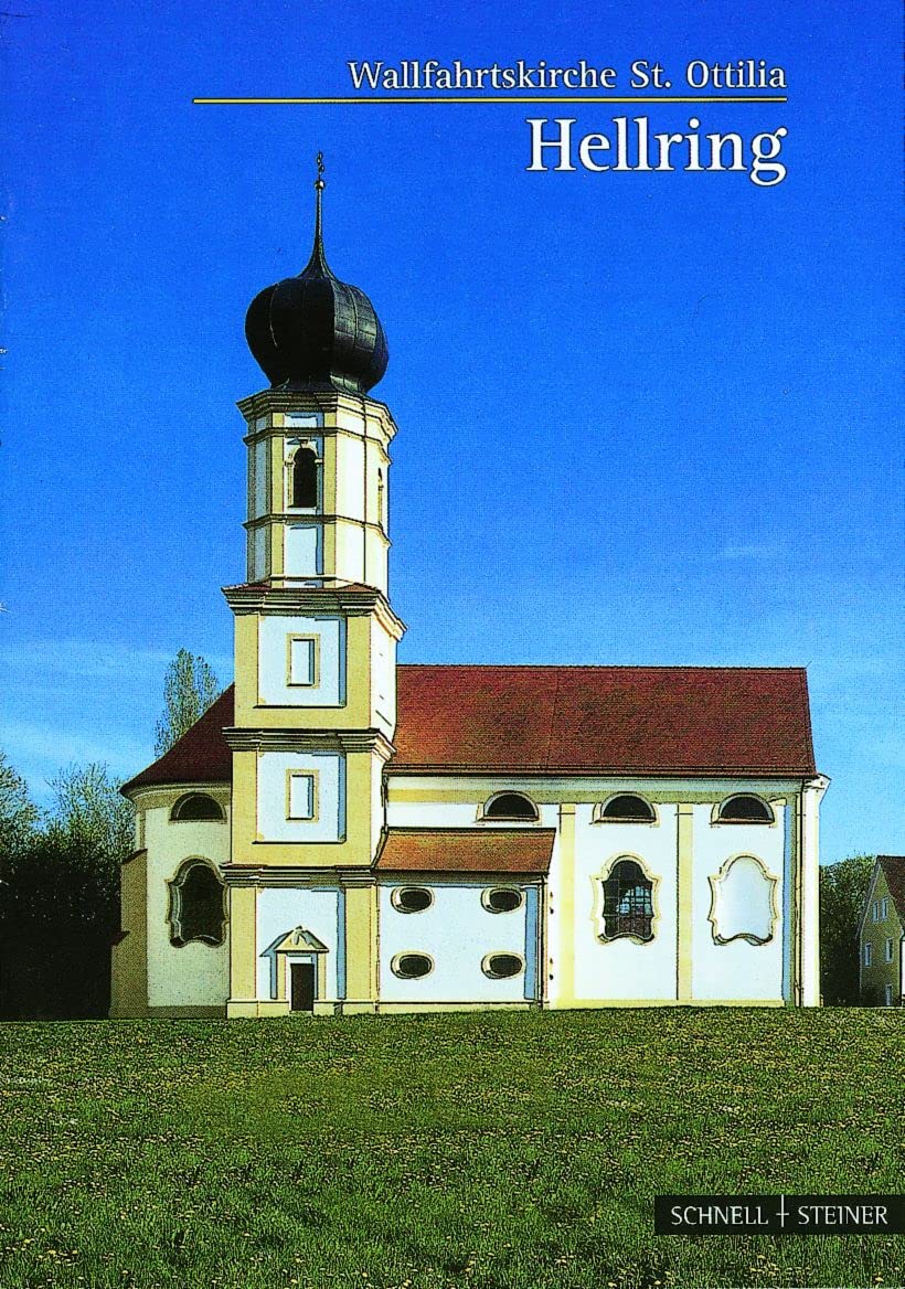 Hellring: St. Ottilia (Kleine Kunstführer / Kleine Kunstführer / Kirchen u. Klöster, Band 2467) Film, Art & Culture