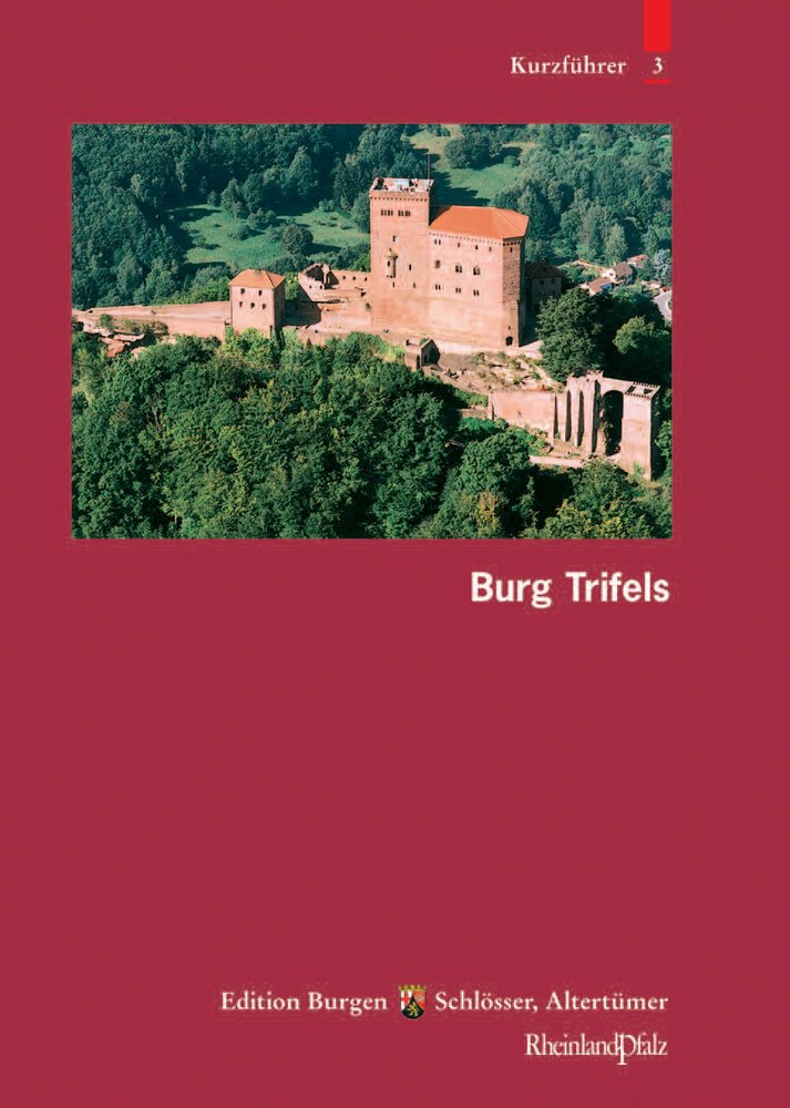 Trifels: Burg (Kleine Kunstführer / Kurzführer der Edition Burgen, Schlösser, Altertümer Rheinlandpfalz, Band 2491) Architecture