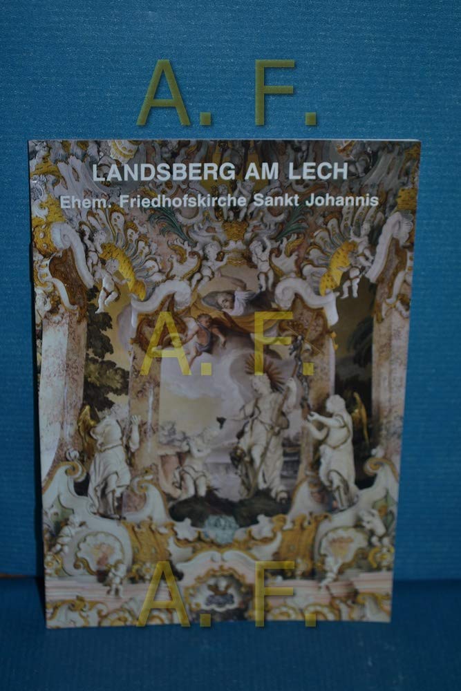 Landsberg am Lech: Ehem. Friedhofskirche Sankt Johannis (Kleine Kunstführer / Kleine Kunstführer / Kirchen u. Klöster, Band 2495) Architecture