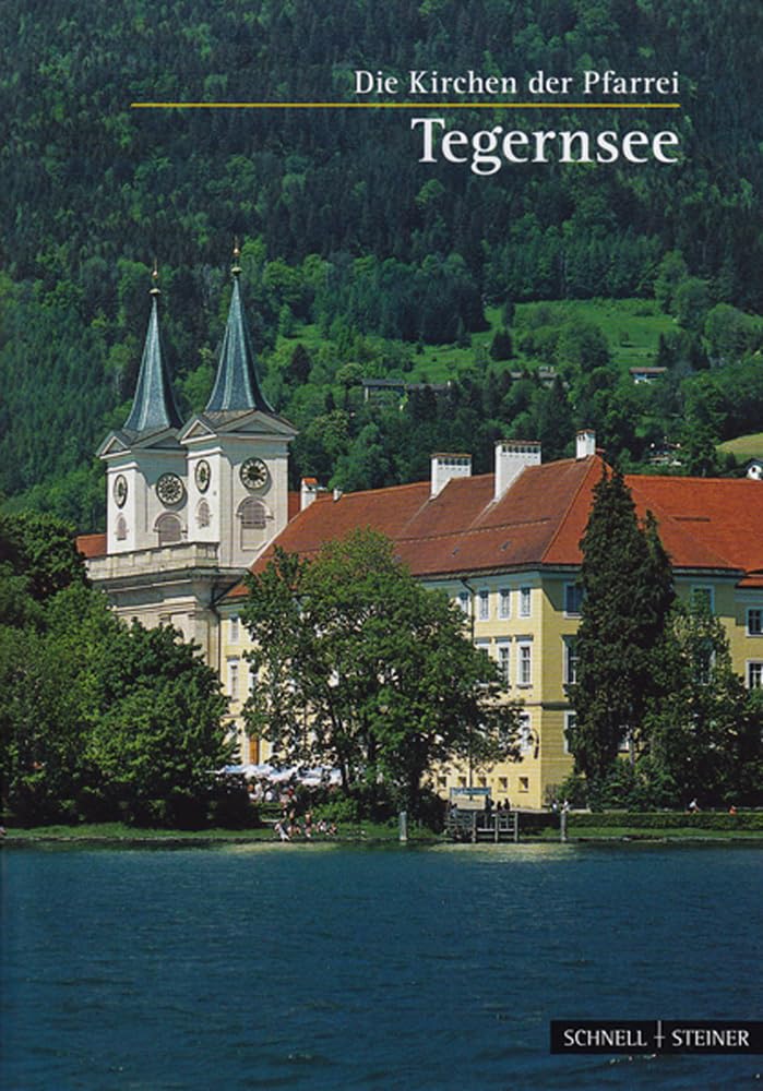 Tegernsee: St. Quirinus: Die Kirchen der Pfarrei (Kleine Kunstführer / Kleine Kunstführer / Kirchen u. Klöster, Band 38) Architecture