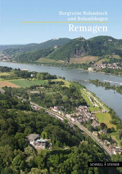 Remagen: Burgruine Rolandseck mit Rolandsbogen (Kleine Kunstführer / Kleine Kunstführer / Städte u. Einzelobjekte, Band 2731) Film, Art & Culture