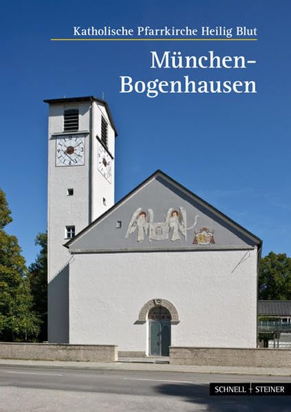 München: Katholische Pfarrkirche Heilig Blut in Bogenhausen (Kleine Kunstführer / Kleine Kunstführer / Kirchen u. Klöster, Band 55) Architecture