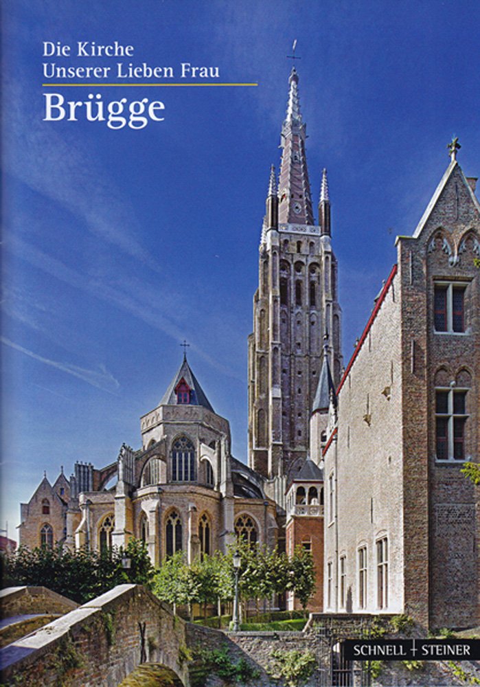Brügge: Die Kirche Unserer Lieben Frau (Kleine Kunstführer / Kleine Kunstführer / Kirchen u. Klöster, Band 2788) Film, Art & Culture