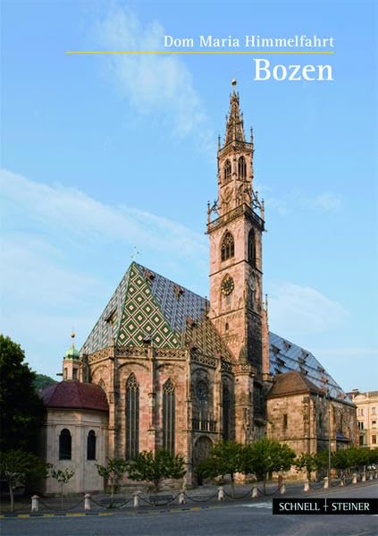Bozen: Die Propsteipfarrkirche Maria Himmelfahrt (Kleine Kunstführer / Kleine Kunstführer / Kirchen u. Klöster, Band 730) Architecture
