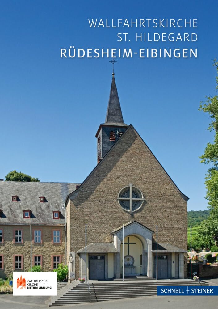 Rüdesheim - Eibingen: Pfarr- und Wallfahrtskirche St. Hildegard (Kleine Kunstführer / Kleine Kunstführer / Kirchen u. Klöster) Architecture
