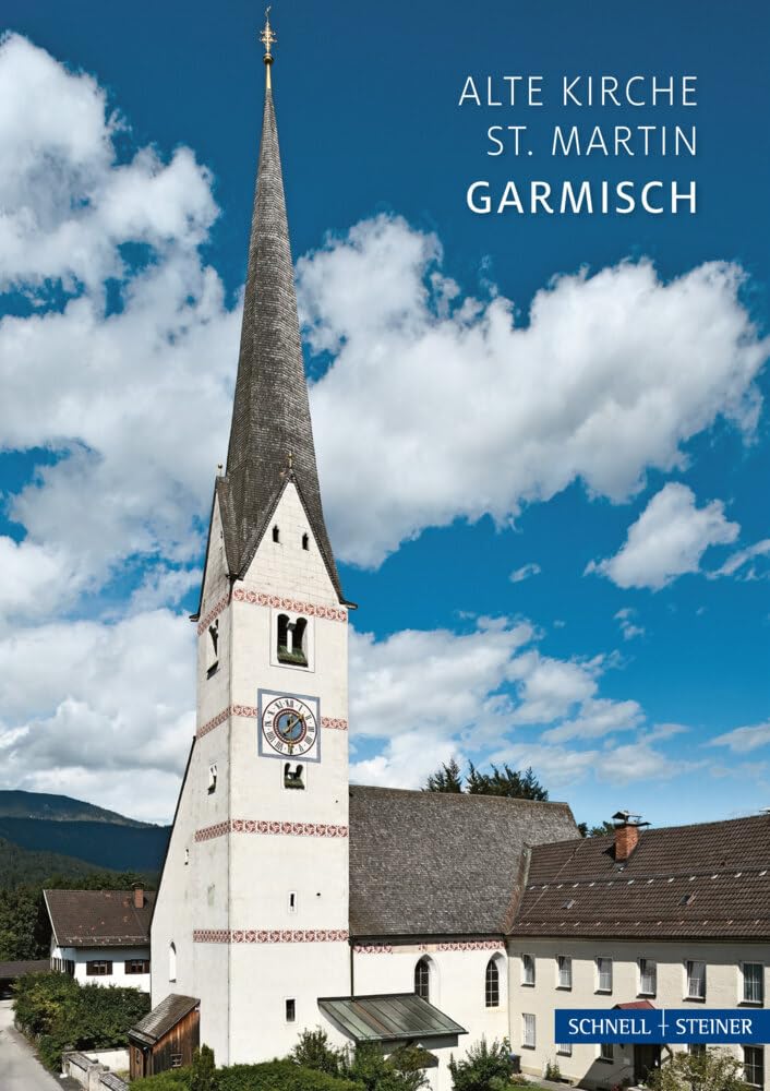 Garmisch-Partenkirchen: Alte Pfarrkirche St. Martin in Garmisch (Kleine Kunstführer / Kleine Kunstführer / Kirchen u. Klöster) Film, Art & Culture