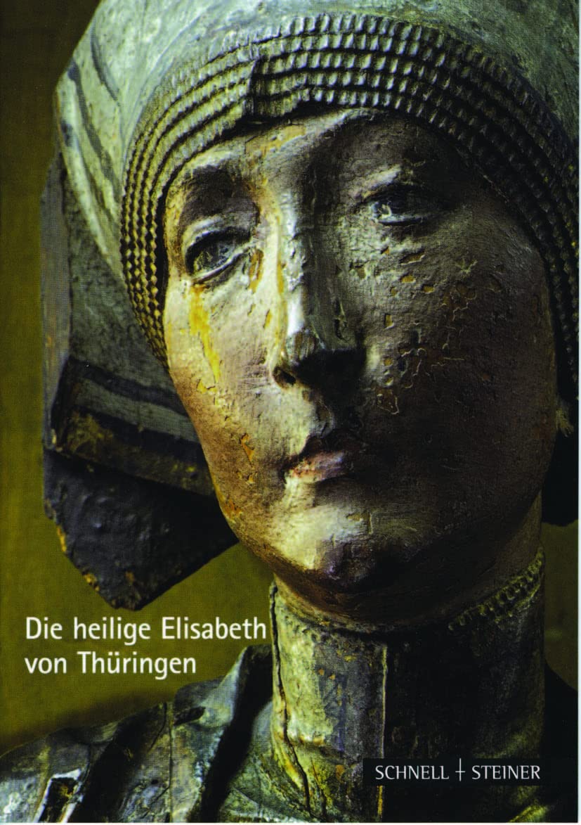 Die heilige Elisabeth von Thüringen (Hagiographie - Ikonographie - Volkskunde, Band 40139) Politics & Society