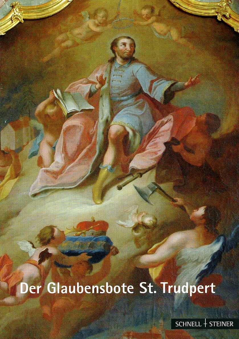 St. Trudpert: Der Glaubensbote (Hagiographie - Ikonographie - Volkskunde, Band 40140) Religion & Esotericism