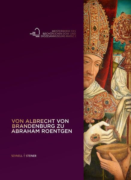 Von Albrecht von Brandenburg zu Abraham Roentgen Film, Art & Culture