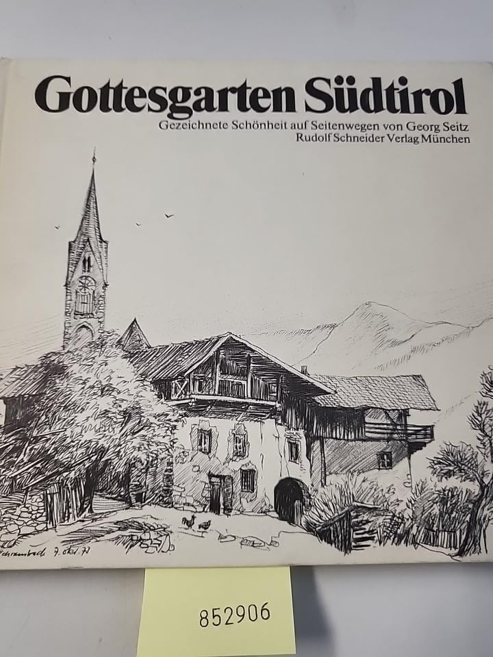 Gottesgarten Südtirol - Gezeichnete Schönheit auf Seitenwegen von Georg Seitz... book