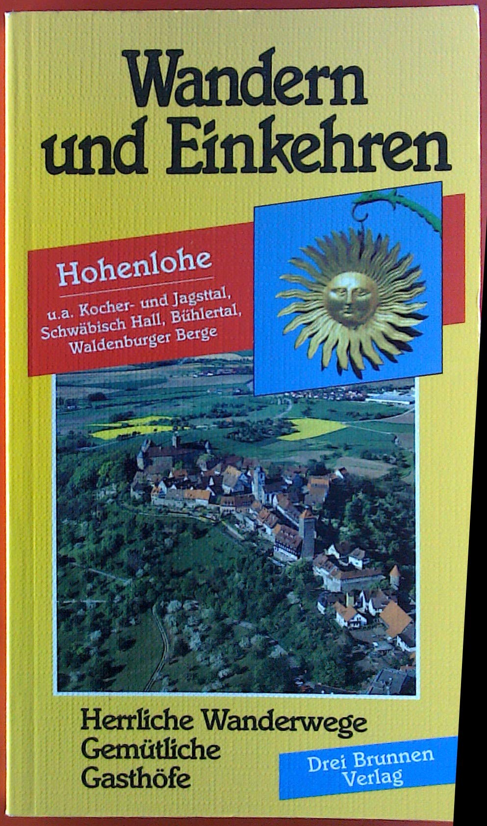 Wandern und Einkehren, Bd.10, Hohenlohe: u. a. Kocher- und Jagsttal, Schwäbisch Hall, Bühlertal, Waldenburger Berge Leisure, Home & Garden