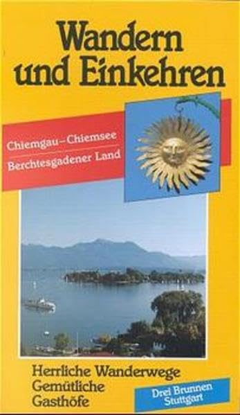 Wandern und Einkehren, Bd.15, Chiemgau, Chiemsee, Berchtesgadener Land, Wendelstein Leisure, Home & Garden